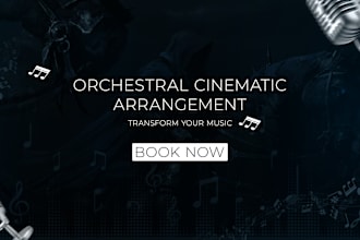 make orchestral cinematic arrangement for your music