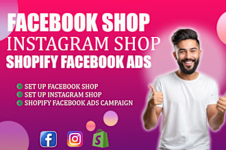 set up facebook shop, instagram shop, tiktok shop and shopify fb ads campaign