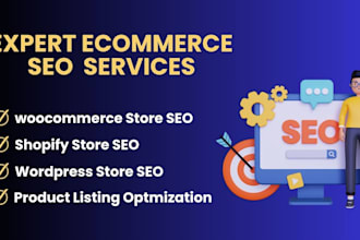 be your ecommerce SEO expert for shopify, wordpress woocommerce store