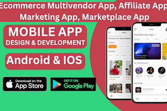 develop custom ecommerce app, multivendor app, online selling app, affiliate app