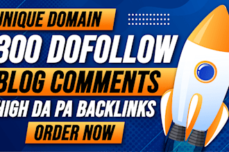 300 unique domain dofollow blog comment on high da pa low obl backlinks