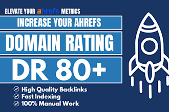 increase ahrefs domain rating DR 60 to 80 plus in 10 days