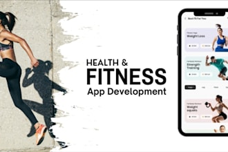develop custom fitness, workout app, health app development