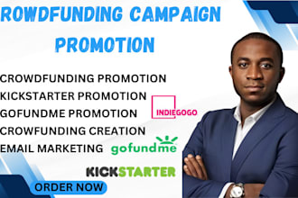 do crowdfunding campaign promotion on gofundme, kickstarter, indiegogo