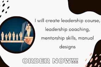 create leadership course, leadership coaching, mentorship skills, manual designs