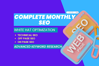 do complete monthly SEO with advanced  keyword research white hat optimization