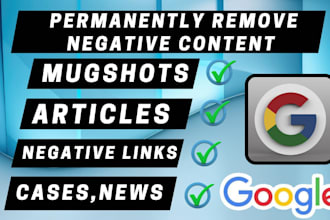 permanently remove mugshots case article bad news negative link on google search