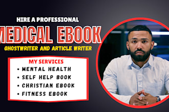 write medical ebook, life coaching, health and fitness, self help book