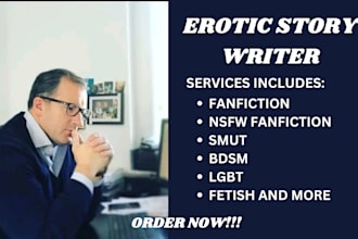 write your desired fanfiction, nsfw or sfw fanfiction, smut, bdsm, erotic story