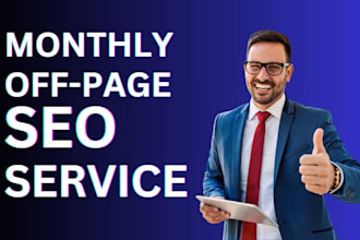 provide monthly off page SEO service fully white hat method