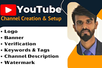 create and setup a professional youtube channel for you