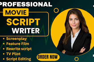 write your movie script, screenplay, rewrite script, feature film, tv pilot
