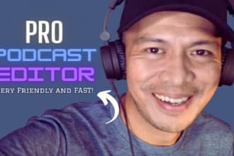 be your pro podcast audio editing consultant