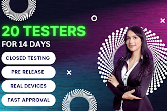 provide authentic 20 testers for google play closed testing