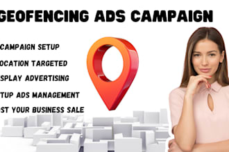 setup your geofencing ads campaign to boost your local sales