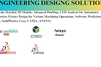 3d modeling drafting in nx solidworks creo and fixture design and cfd analysis