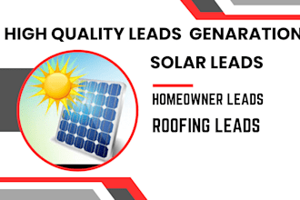 generate solar leads roofing leads homeowner leads for your custom list