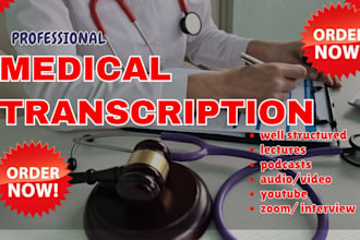 do certified medical transcription, medical video, webinar, youtube and podcast