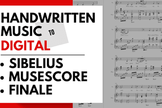 copy your handwritten music into musescore, and sibelius