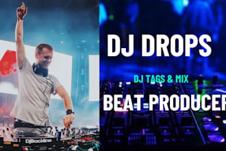 record dj drop, dj mix, dj tags, dj intro, mixtape, dj set, podcast voice over