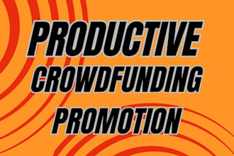 promote your crowdfunding campaign, kickstarter indiegogo gofundme