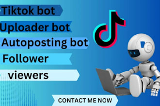 build automated tiktok bot, live streaming bot, login sign up bot, posting bot,