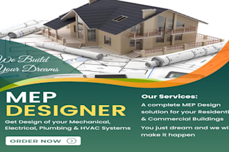 draw mep, hvac, mechanical, electrical and plumbing 2d, 3d and interior design