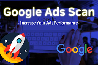 scan your google ads account on improvements for a performance boost
