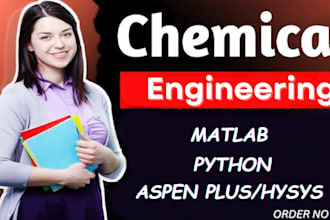 assist you in chemical engineering projects and technical report