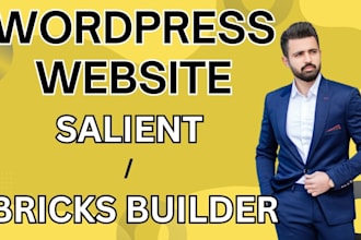 create salient or bricks builder website to create wordpress website