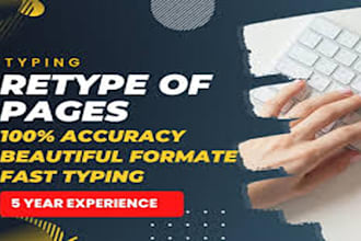 do a fast typing job, retype pages, pdf to word, fast typist