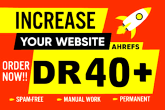 increase domain rating ahrefs DR 40 plus