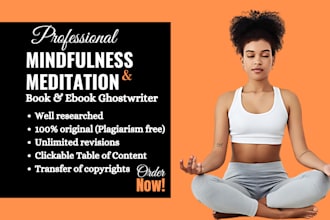 ghostwrite 30k words on mindfulness meditation, yoga, mental health ebook writer