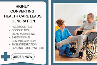 generate health care leads home care leads elderly care leads senior care leads