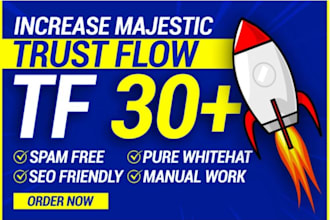 increase majestic trust flow, majestic tf 30 plus