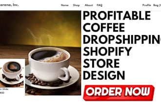 design profitable coffee shopify store coffee website coffee dropshipping store