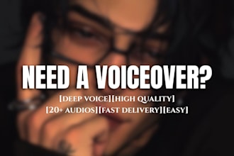 be your deep male voice actor for narration, asmr, and more
