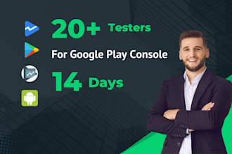 provide 20 tester for google play console closed testing app upload