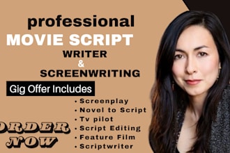 be your movie script writer, feature film script, screenplay writer, tv pilot