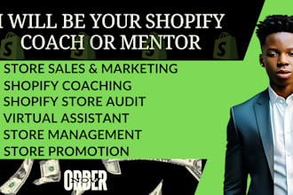 be your shopify sale coach, shopify mentor and virtual assistant
