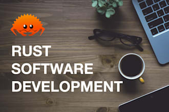 develop custom rust backend, apis, and automation tools
