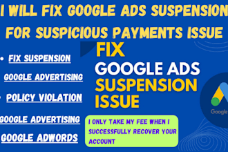 fix google ads suspension for suspicious payments issue