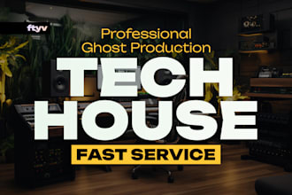 be your tech house music producer in ghost production