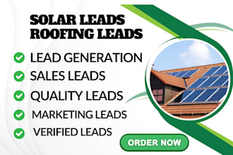 generate valid solar leads homeowner leads roofing leads for your business