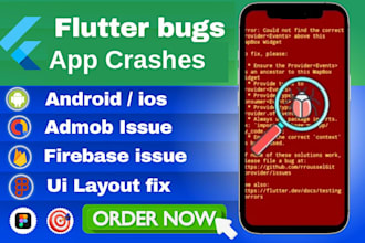 fix bugs, crashes and errors in your flutter, android or ios app