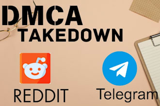 remove illegal pirated content from reddit and telegram under dmca takedown law