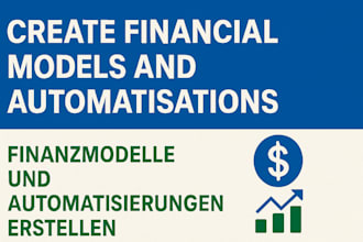 create financial models and automatisations