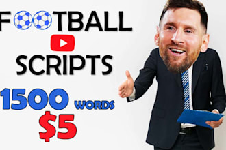 write top quality football, soccer youtube scripts