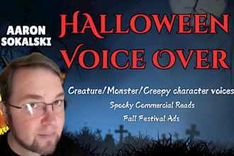 narrate a halloween voice over or scary voices