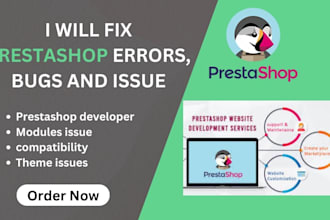 fix any kind of error and issues to the prestashop website, any modules, themes